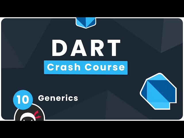 Dart Crash Course #10 - Generics