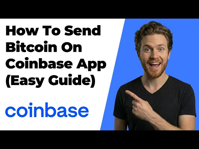How To Send Bitcoin On Coinbase App (2026 Easy Guide)