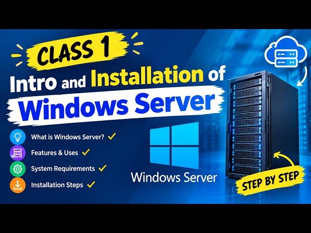 class 1 Intro  and  Installtion  of Windows server