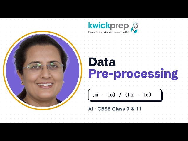 Data Pre-processing: Clean, Normalise, Split | CBSE Class 9 & 11