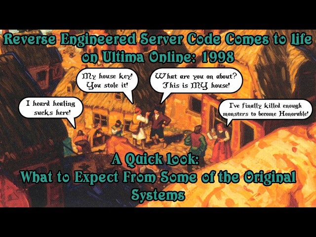 Reverse Engineered Server Code Comes to Life on Ultima Online: 1998 - A Quick Look: What to Expect