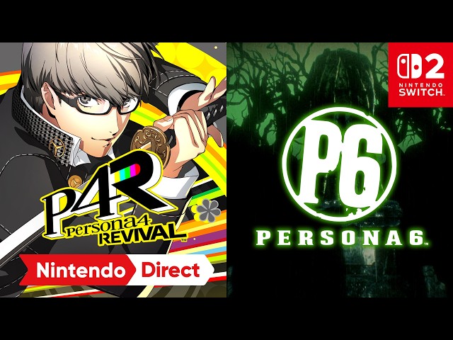 Persona 4 Revival and Persona 6 are coming to Nintendo Switch 2!