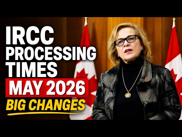 Check Out Latest IRCC Processing Times For May 2026