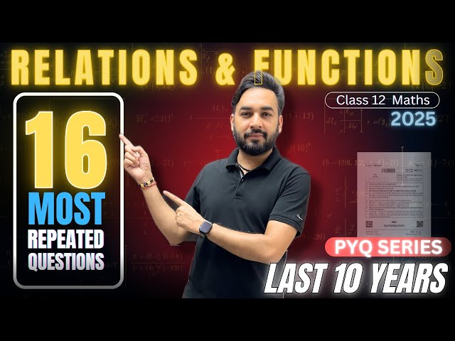 Most Repeated 😱 & Expected Questions🔥 Relations & Functions Class 12 Maths | PYQ Series | 2025