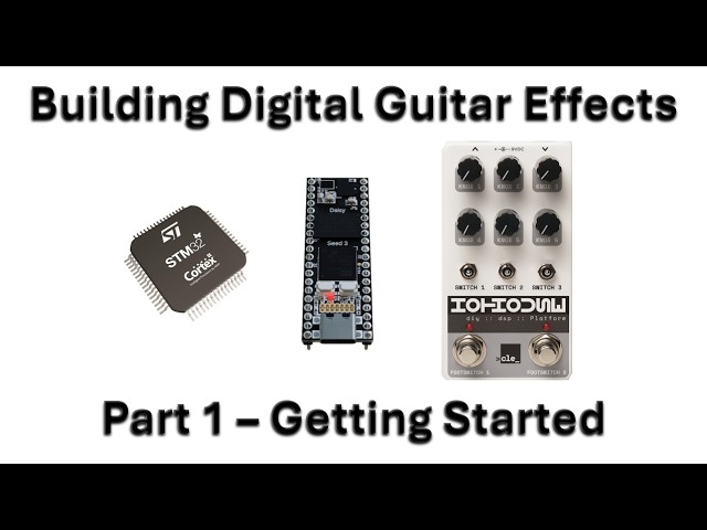 Part 1 Building Digital Guitar Effects - Intro to Hothouse, Daisy Seed, STM32 using the Arduino IDE