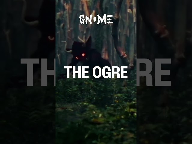 THE OGRE IS COMING