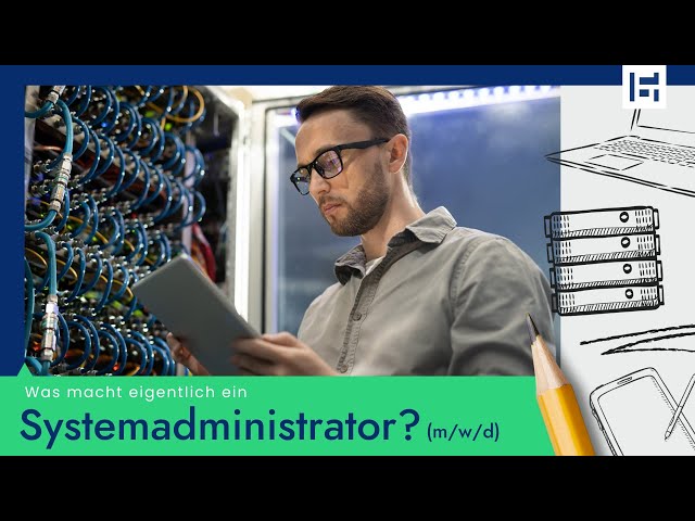 Was macht eigentlich ein Systemadministrator (m/w/d)?