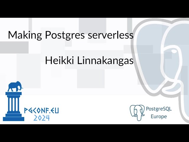 [Sponsor Keynote] Heikki Linnakangas - Making Postgres serverless