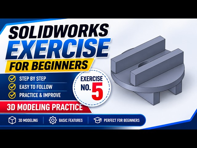 SOLIDWORKS Exercise No 5 | 3D Modeling Practice for Beginners