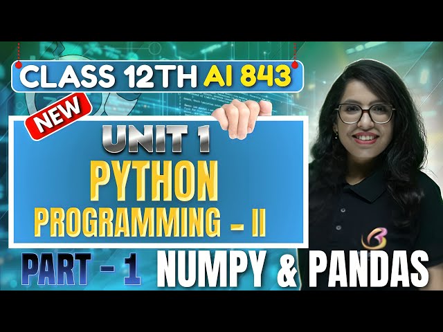 Python Programming II - Unit 1 | CBSE Class 12 AI 843 | One Shot | Barkha Mam #cbse #youtube