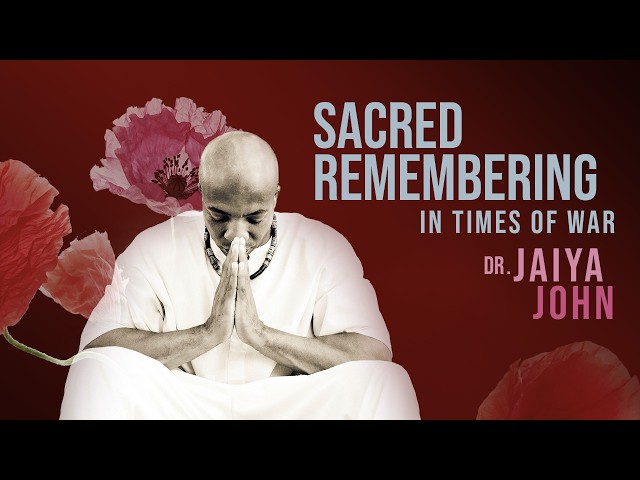 Sacred Remembering in Times of War with Dr. Jaiya John