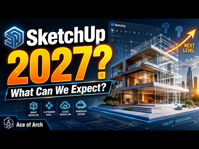 SketchUp 2027: New Features that may be coming