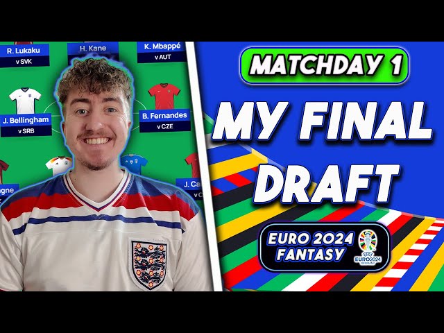 EURO 2024 Fantasy | MY FINAL DRAFT TEAM | Chip Strategy for Matchday 1