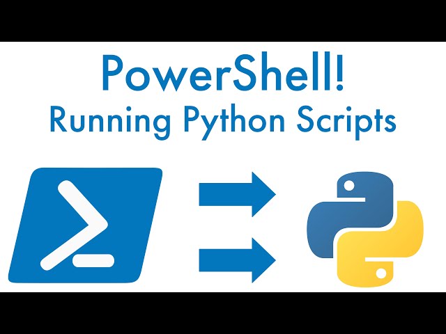 PowerShell! Running Python Scripts