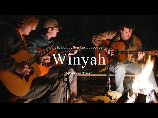 Winyah - Thread (The Bonfire Sessions)