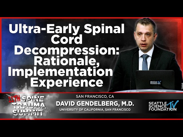 Ultra Early Spinal Cord Decompression: Rationale, Implementation & Experience - David Gendelberg, MD