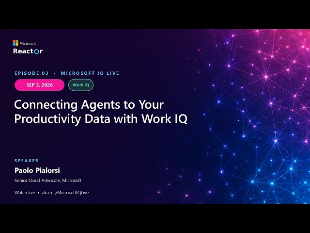 Connecting Agents to Your Productivity Data with Work IQ