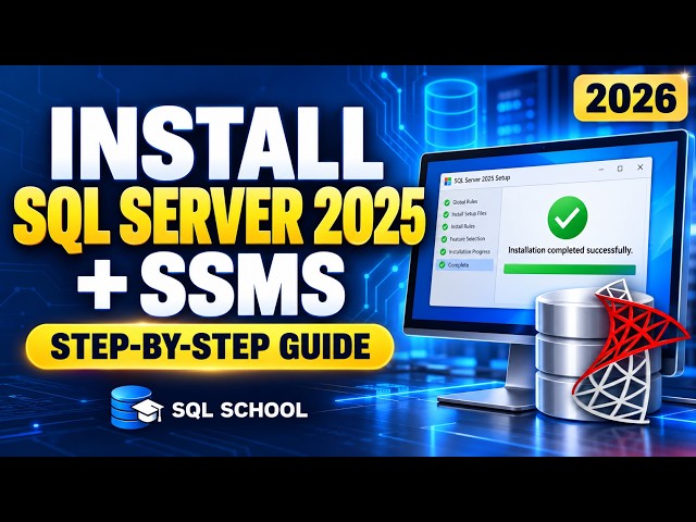 Video 3: How to Install SQL Server 2025 & SSMS | Step by Step Guide 2026