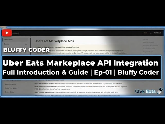 Uber Eats Marketplace API Integration | Full Introduction & Guide | Ep.01 | Bluffy Coder