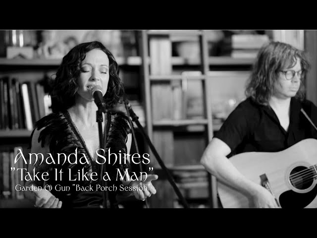 Amanda Shires - Take It Like a Man (Garden & Gun Back Porch Session)