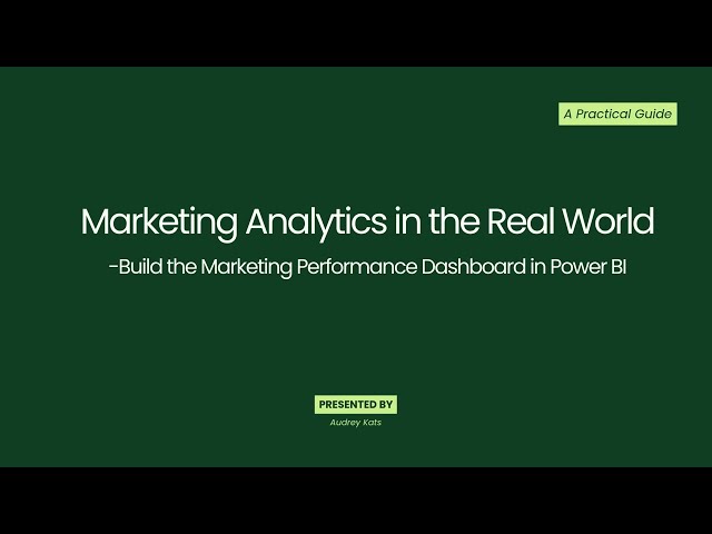 2026 Lesson 7: Build the Marketing Performance Dashboard in Power BI