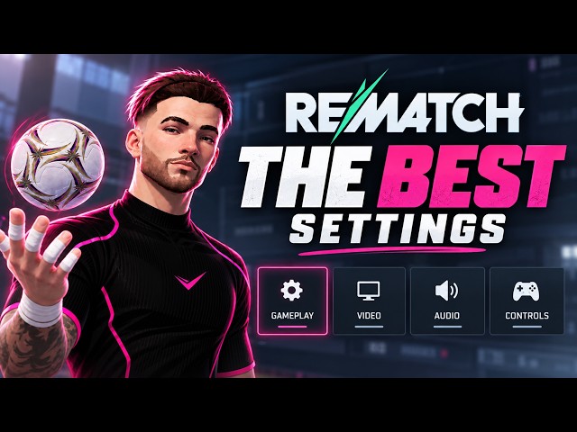 The BEST Settings to Use in REMATCH...