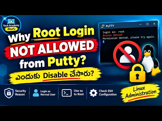 why Root Login NOT ALLOWED from Putty? | Tech Academy Telugu