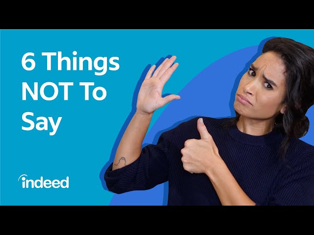 Interview Red Flags 🚩 6 Things to NEVER Say in an Interview | Indeed Career Tips