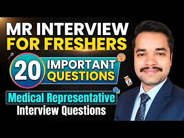 MR Interview for Freshers : 20 Important Questions | Medical Representative Interview Questions