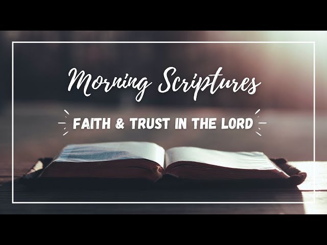 Morning Scriptures » Bible Verses for Faith and Trust in God