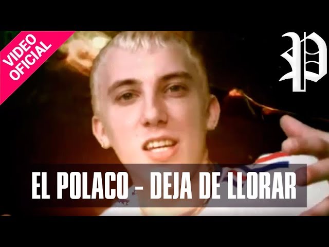 El Polaco - Deja de llorar - Video Clip Oficial