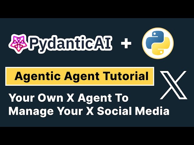 Building Your Own X Agent To Manage Your X Social Media With PydanticAI | Pydantic AI Tutorial
