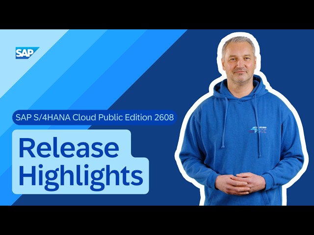 What's New in SAP S/4HANA Cloud Public Edition 2608 | Release Highlights & AI Innovations