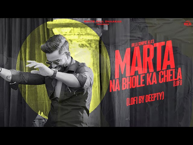 Marta Na Bhole Ka Chela (Over Confidence) - Lofi | Billa Sonipat Ala | Haryanvi Songs 2023