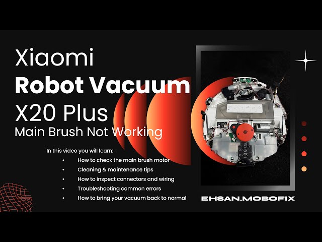 Xiaomi Robot Vacuum X20 Plus Main Brush Not Working #xiaomi #ehsanmobofix 