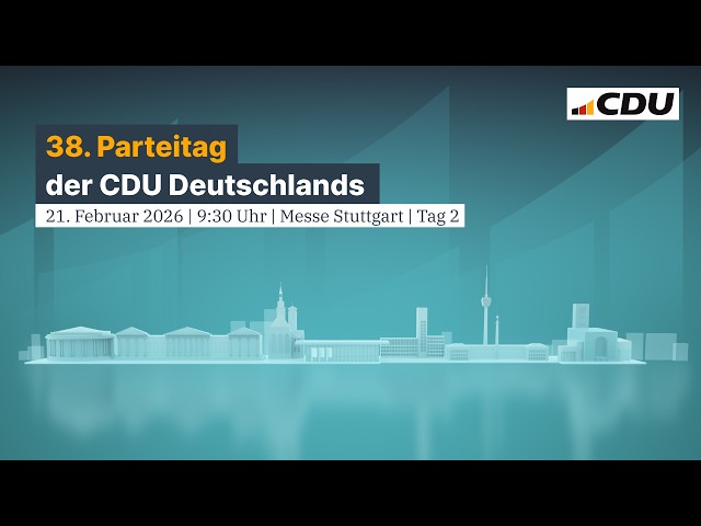 38. Parteitag der CDU Deutschlands – Verantwortung verpflichtet | Tag2