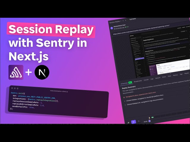 Session Replay | Debugging Next.js Applications with Sentry