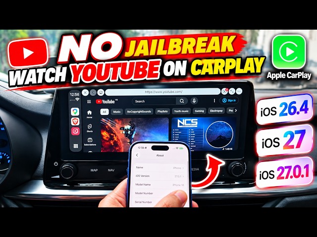 NO Jailbreak | Watch YouTube on CarPlay Working (iOS 26.4 - 27.0.1)