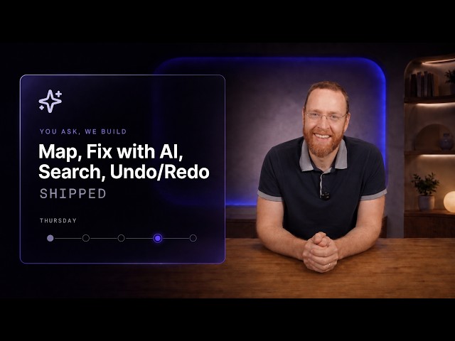 New Features | Map, Fix with AI, Search, Undo/Redo