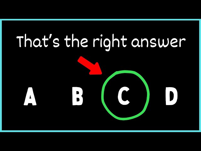 How to answer ANY question on a test