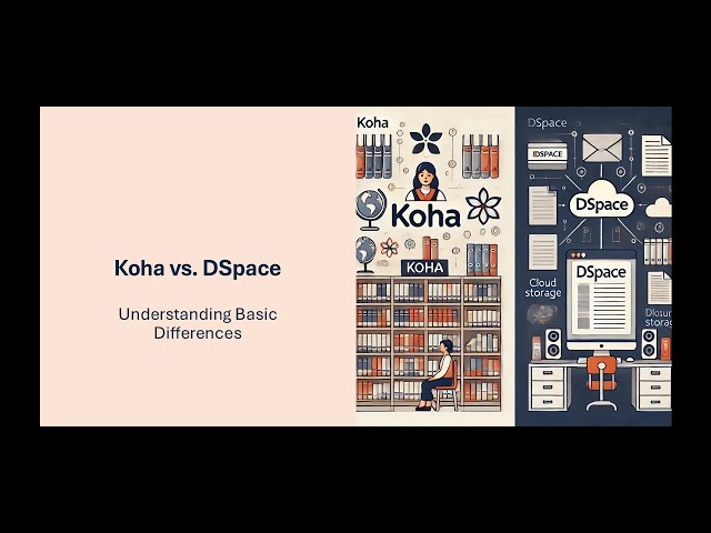 Koha vs. DSpace: Understanding Basic Differences