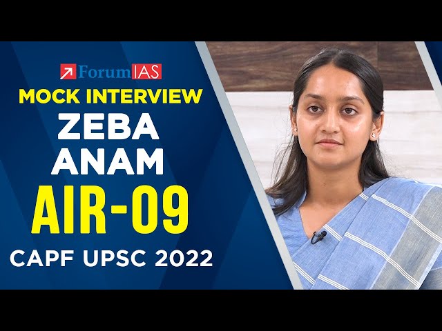 Zeba Anam | Rank - 9 | CAPF UPSC 2022 | Mock Interview | Forum IAS