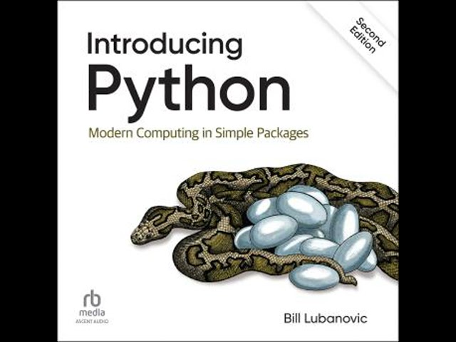 Introducing Python: Modern Computing in Simple Packages, 2nd Edition Audiobook by Bill Lubanovic