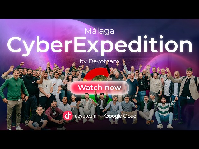 Relive the highlights of the Devoteam CyberExpedition in Málaga 2026