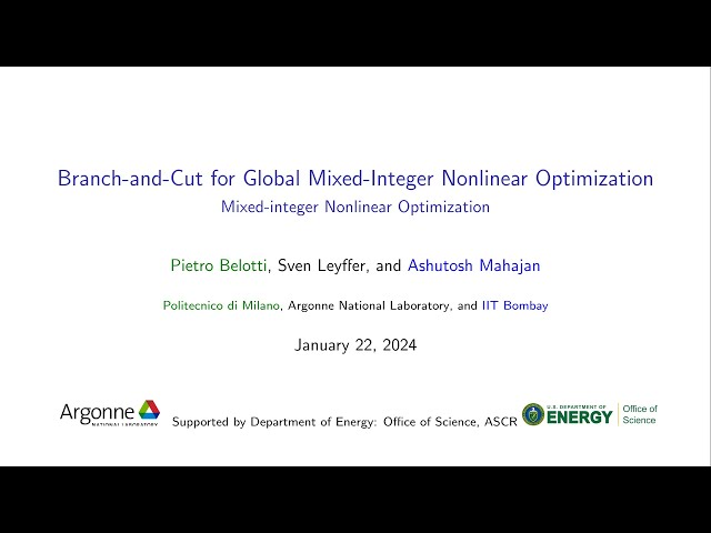 Lecture 34: Branch-and-Cut for Global Mixed-Integer Nonlinear Optimization, by Sven Leyffer.