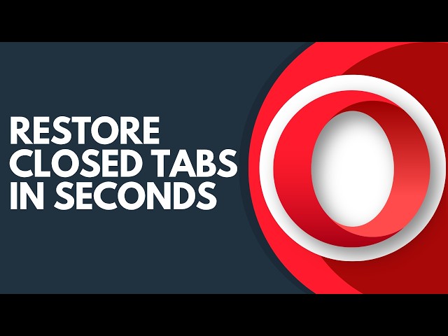 How to Restore Closed Tabs in Opera Browser Step by Step