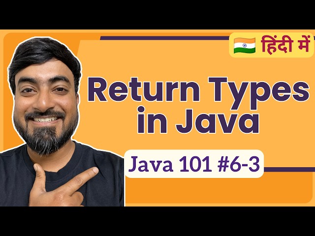 Method Return Types in Java | Hindi | Java 101 [6-3]