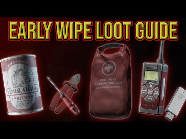 Items for Early Wipe and just starting out - Escape From Tarkov - Loot Guide