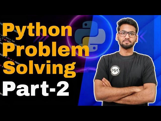 Python Problem Solving Part 2 | Loops, Lists, Tuples & Sets Explained Step-by-Step