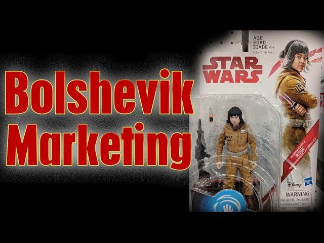 Star Wars Toys Don't Sell - Bolshevik Marketing and Marketing in Reverse
